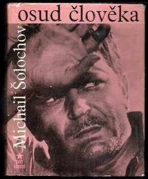 Michail Aleksandrovič Šolochov: Osud člověka