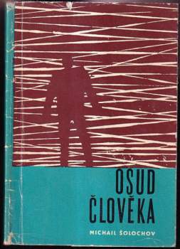 Michail Aleksandrovič Šolochov: Osud člověka