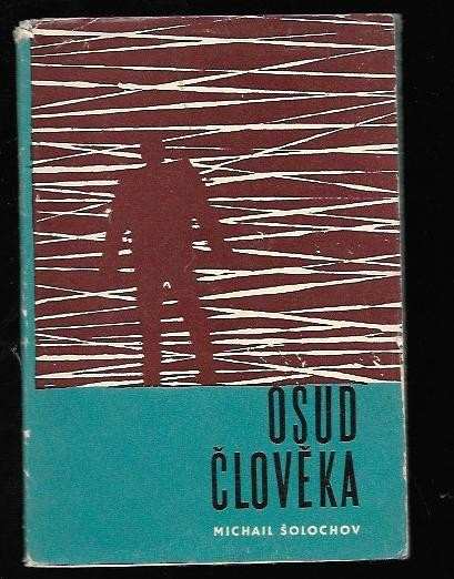 Michail Aleksandrovič Šolochov: Osud člověka