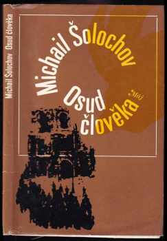 Michail Aleksandrovič Šolochov: Osud člověka