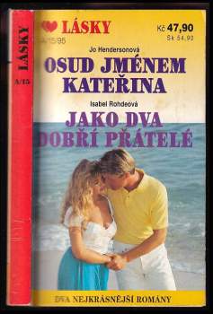 Osud jménem Kateřina, Jako dva dobří přátelé