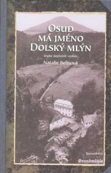 Natalie Belisová: Osud má jméno Dolský mlýn