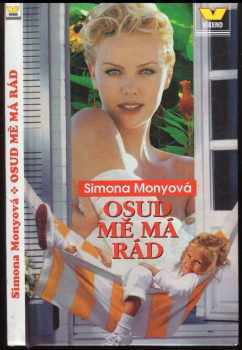 Simona Monyová: Osud mě má rád