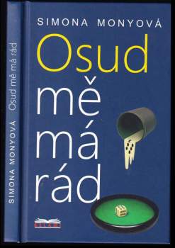 Simona Monyová: Osud mě má rád