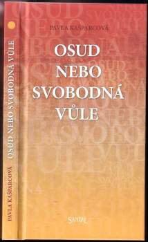 Osud nebo svobodná vůle