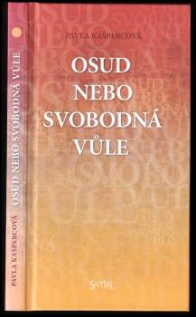 Osud nebo svobodná vůle