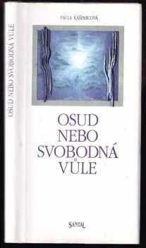 Pavla Kašparcová: Osud nebo svobodná vůle