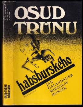 Miroslav Honzík: Osud trůnu habsburského