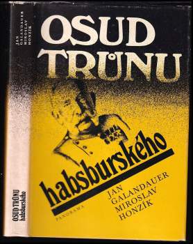 Osud trůnu habsburského - Miroslav Honzík, Jan Galandauer (1982, Panorama) - ID: 797475
