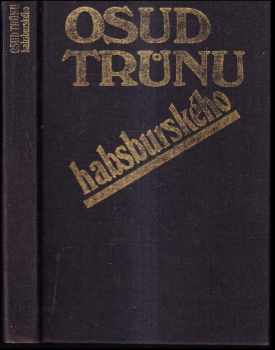 Miroslav Honzík: Osud trůnu habsburského