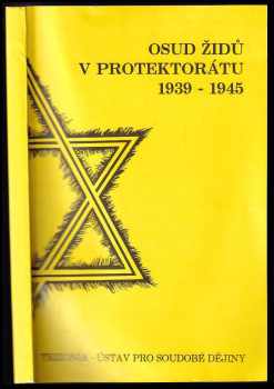 Osud Židů v Protektorátu 1939-1945 - Eva Hahnová, Avigdor Dagan, Livia Rothkirchen (1991, Trizonia) - ID: 734055