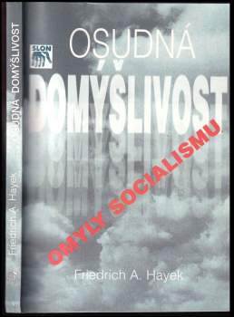Friedrich A. von Hayek: Osudná domýšlivost