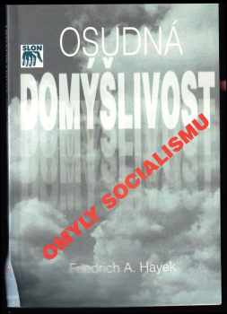 Osudná domýšlivost : Omyly socialismu