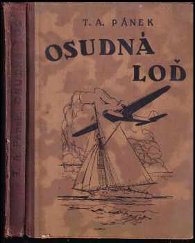 T. A Pánek: Osudná loď - Román pro mládež