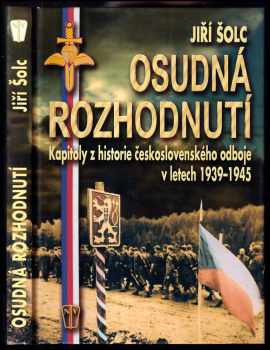 Osudná rozhodnutí : kapitoly z historie československého odboje v letech 1939-1945
