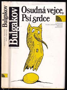 Michail Afanas'jevič Bulgakov: Osudná vejce ; Psí srdce