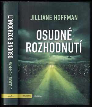 Jilliane Hoffman: Osudné rozhodnutí