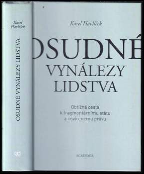 Osudné vynálezy lidstva : obtížná cesta k fragmentárnímu státu a osvícenému právu