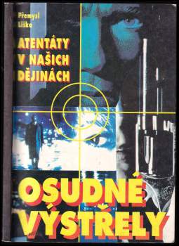Přemysl Liška: Osudné výstřely