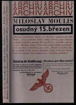 Miloslav Moulis: Osudný 15 březen.
