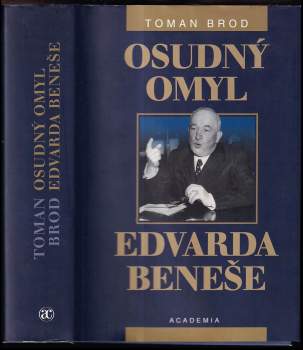 Osudný omyl Edvarda Beneše 1939-1948