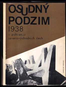 Osudný podzim 1938 v pohraničí severovýchodních Čech