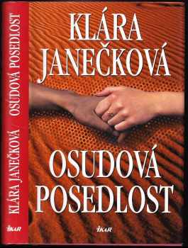Klára Janečková: Osudová posedlost