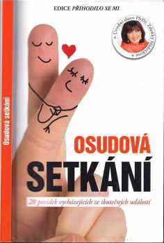 Osudová setkání - 28 povídek vycházejících ze skutečných událostí - Alena Koubová (2015, Burda) - ID: 381474