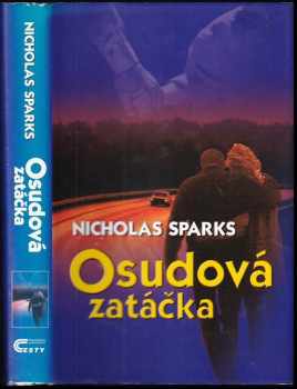 Nicholas Sparks: Osudová zatáčka
