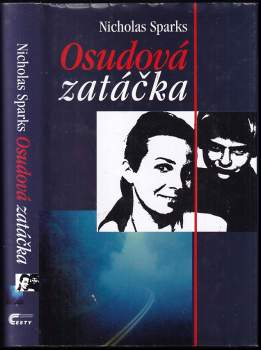 Nicholas Sparks: Osudová zatáčka