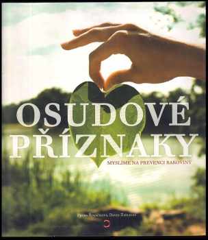 Osudové příznaky : [myslíme na prevenci rakoviny]