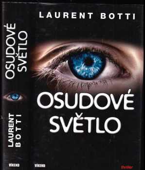 Laurent Botti: Osudové světlo