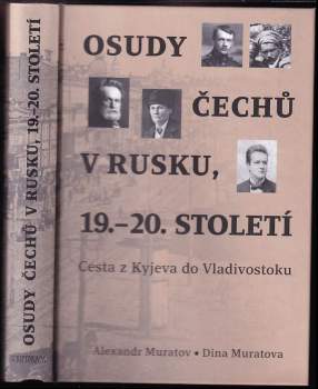 Osudy Čechů v Rusku, 19.-20. století
