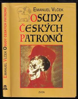 Emanuel Vlček: Osudy českých patronů