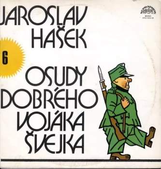 Jaroslav Hašek: Osudy Dobrého Vojáka Švejka 6