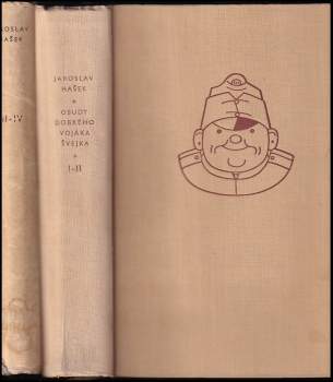 Jaroslav Hašek: Osudy dobrého vojáka Švejka za světové války I-II