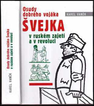 Švejk v ruském zajetí a v revoluci - Karel Vaněk (2004, Levné knihy KMa) - ID: 911637