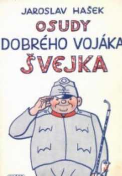 Jaroslav Hašek: Osudy dobrého vojáka Švejka za světové války