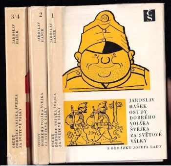 Jaroslav Hašek: Osudy dobrého vojáka Švejka za světové války. Díl 1 + 2 + 3-4