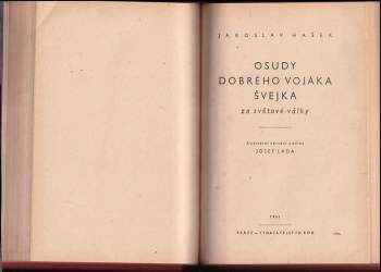 Jaroslav Hašek: Osudy dobrého vojáka Švejka za světové války Díl 1-2: V Zázemí + Na frontě - SVÁZÁNO V JEDNOM SVAZKU