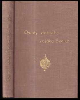 Jaroslav Hašek: Osudy dobrého vojáka Švejka za světové války. Díl 3 a 4.