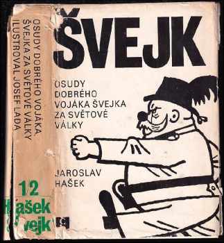 Jaroslav Hašek: Osudy dobrého vojáka Švejka za světové války - I. V zázemí, II. Na frontě