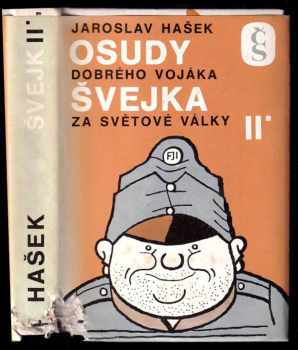 Jaroslav Hašek: Osudy dobrého vojáka Švejka za světové války II. díl