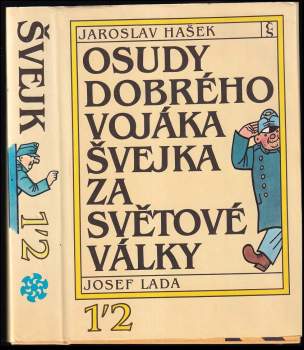 Osudy dobrého vojáka Švejka za světové války : V zázemí. Díl 1. Na frontě. Díl 2 - [1. a 2. díl]