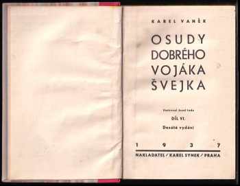 Jaroslav Hašek: KOMPLET Beletrie 6X Osudy dobrého vojáka Švejka za světové války 1-4 + Osudy dobrého vojáka Švejka v ruském zajetí  + Švejk v revoluci