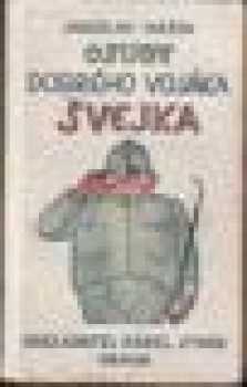 Jaroslav Hašek: Osudy dobrého vojáka Švejka za světové války