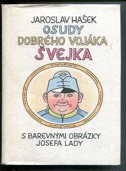 Jaroslav Hašek: Osudy dobrého vojáka Švejka za světové války