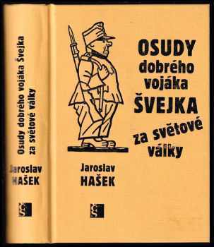 Osudy dobrého vojáka Švejka za světové války - Jaroslav Hašek (2010, Československý spisovatel) - ID: 1450176