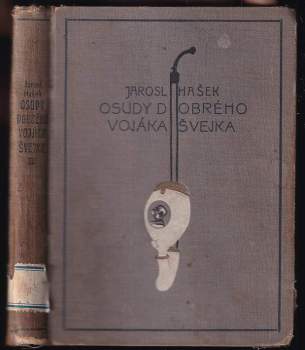 Jaroslav Hašek: Osudy dobrého vojáka Švejka za světové války