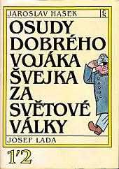 Osudy dobrého vojáka Švejka za světové války : [Díl I] - V zázemí - Jaroslav Hašek (1983, Československý spisovatel) - ID: 2129214